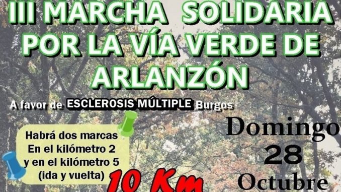 La Asociación de Familiares y Afectados de Esclerosis Múltiple (AFAEM) celebrado el domingo 28 de octubre  (10.30 horas) la que será su Tercera edición de la Marcha solidaria por la Vía Verde de Arlanzón, y en la que se vuelca esta pequeña localidad.